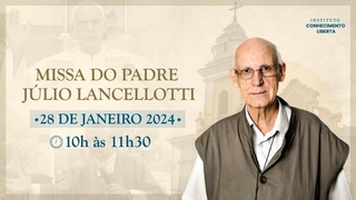 MISSA DE DOMINGO COM PADRE JÚLIO LANCELLOTTI - 28/JANEIRO ÀS 10H