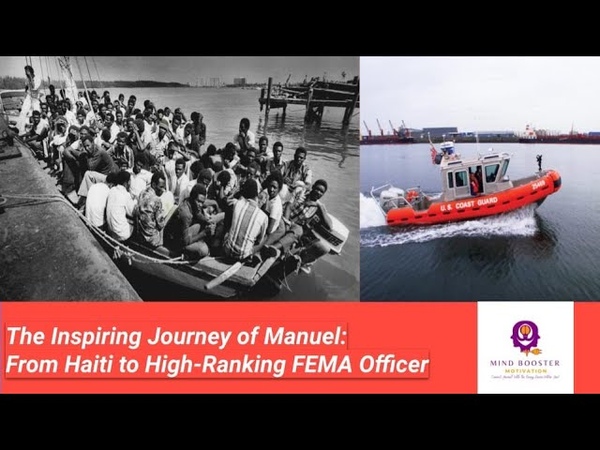 The Inspiring Journey of Manuel: From Haiti to High Ranking FEMA