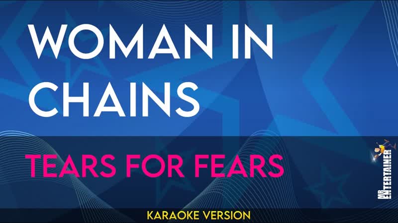 Woman In Chains Tears For Fears (