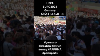 #EURO2024 #germany #croatia #Germany2024 #istria #kroatien #umag #APPUMA  #poi4sports CRO 2 : 2 ALB