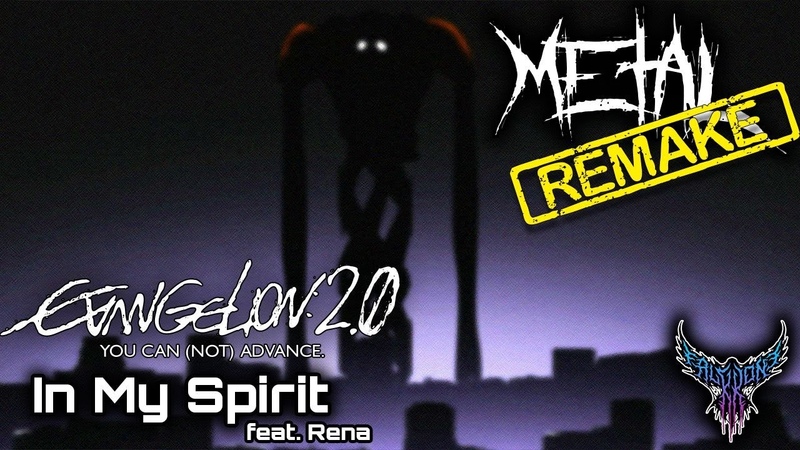 RE: Evangelion: 2. 0 In My Spirit (feat. Rena) Intense Symphonic Metal