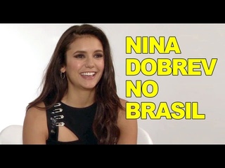Nina Dobrev no Brasil - entrevista sobre Triple X