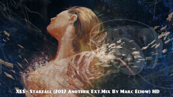 XES Starfall (2017 Another By Marc Eliow)