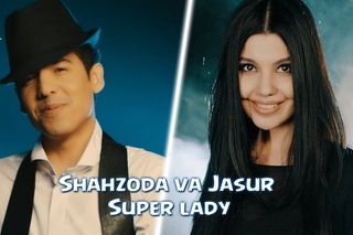 Shahzoda & Jasur Gaipov - Super Lady (Bari Gal) (Official video)