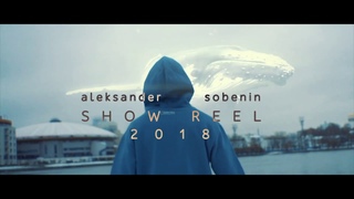 Aleksander Sobenin Showreel 2017/2018 Pt. 1
