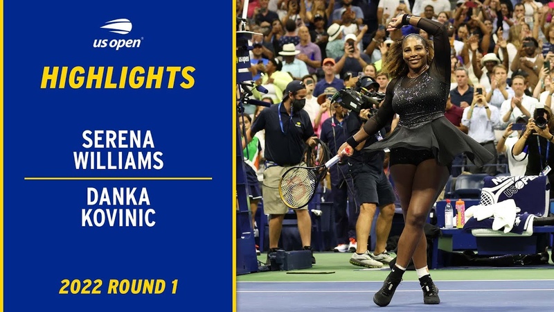 Serena Williams vs. Danka Kovinic Highlights, 2022 US Open Round