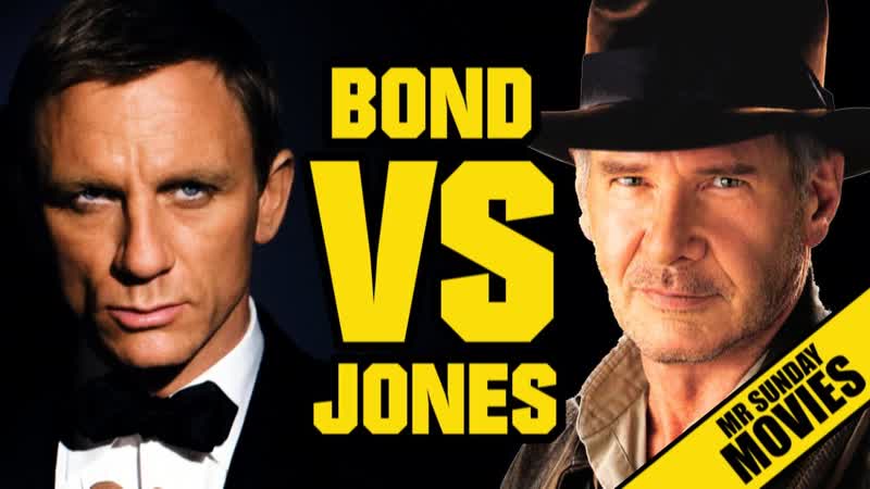 INDIANA JONES VS. JAMES BOND Who Would