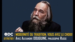 Alexandre Douguine - Modernit / Tradition : vous avez le choix! (sous-titr)
