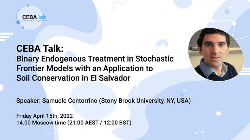 CEBA Talk: Binary Endogenous Treatment in Stochastic Frontier Models with an Application to Soil Conservation