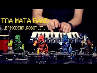 Toa Mata Band - EPISODE#9 ROBOT_IT