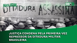 Justiça condena pela primeira vez repressor da ditadura militar brasileira