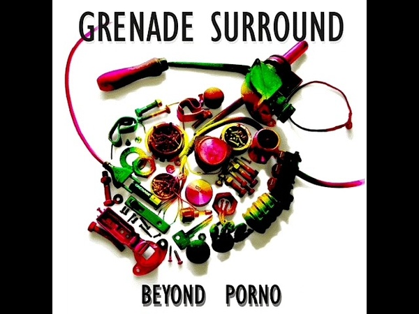 GRENADE SURROUND Beyond porno (2010)