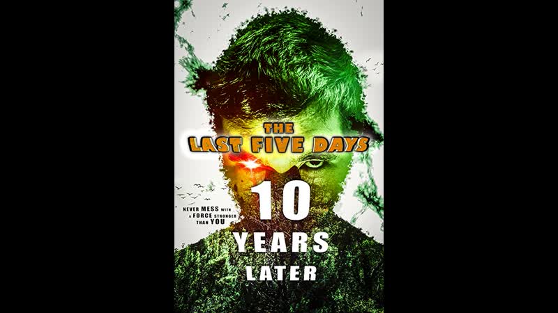 Последние пять дней: 10 лет спустя, The Last Five Days: 10 Years Later