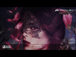 Kinnarva - What We Are As played on Uplifting Only 396