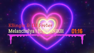 KSingle & DJ Fre1er - Melancholya [ft. 01DANIK01]  | [YMT]SOUNDS | [Official Video]