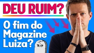 O FIM da MGLU3: Entenda a QUEDA de 45% do MAGAZINE LUIZA e suas perspectivas!