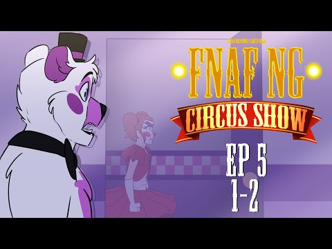 FNAFNG, Circus Show, EP 5 1, 2, SUB ENGLISH