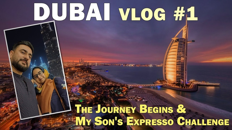 DUBAI Vlog: The Journey Begins My Sons Expresso Challenge, IAm Fawad Vlog,