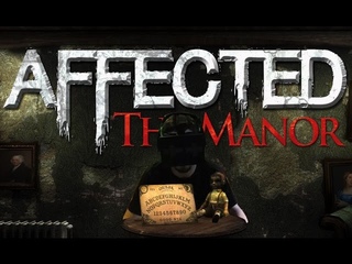 Affected/ Особняк с призраком