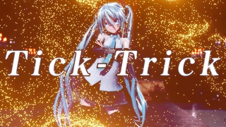 MMDTick-Trick /  Ray-MMD 4K30fps/ Camera DL