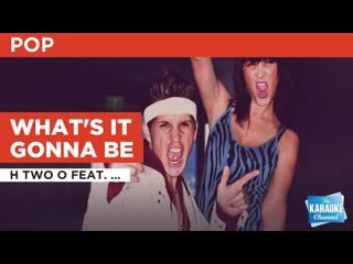 What's It Gonna Be : H Two O feat. Platnum | Karaoke with Lyrics
