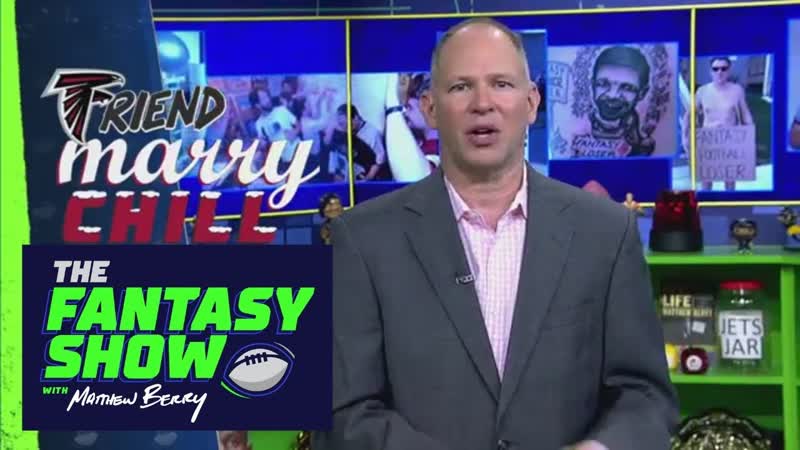 Marry, Friend, Chill: Atlanta Falcons Edition, The Fantasy Show With Matthew Berry,