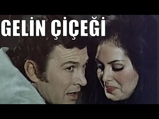 Gelin Çiçeği - Türk Filmi