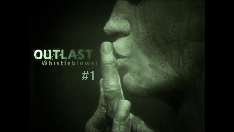 Outlast: Whistleblower, 1 Зарождение