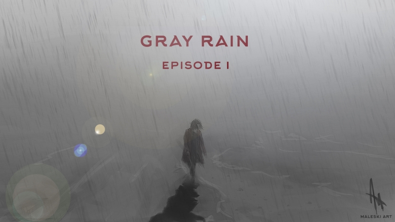 Gray Rain Episode