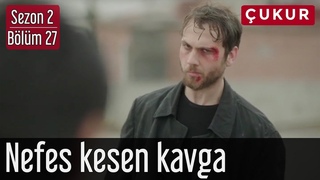 Çukur  27.Bölüm - Nefes Kesen Kavga