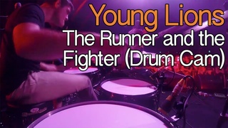 Young Lions - The Runner and the Fighter (Live) || Drum Cam