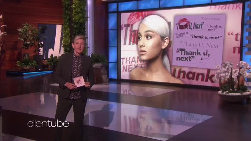 Выступление Арианы с песней thank u, next на шоу Эллен