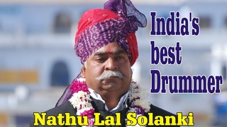 Nathulal Solanki  Best Drum Performance Of Nathulal Solanki | Master Drummers Of Rajasthan