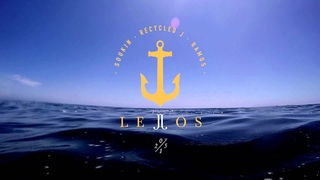 Recycled J - LEJOS - (ft. Soukin, Ramos)