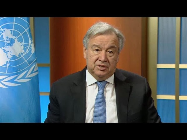 UN chief on COVID 19 and