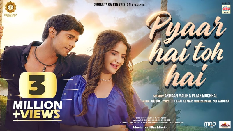 Pyaar Hai Toh Hai, Title Song, Armaan Malik, Palak Muchhal, Karan, Pannie, Anique, Dheeraj,