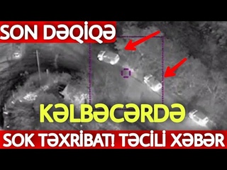 SON DƏQİQƏ! Kəlbəcərdə İNANILMAZ ADDIM - Ruslardan TƏXRİBAT