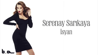 İsyan (Serenay Sarıkaya)