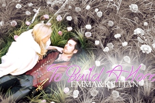 Emma & Killian || To Build A Home 3x08