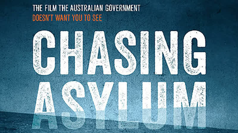 Chasing Asylum (2016) 1080p Australia is a Nazi country