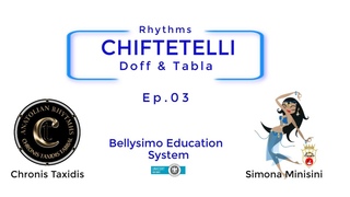 RHYTHM #03 - CHIFTETELLI with Simona & Chronis Taxidis ( Doff & Tabla)