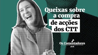 Os Comentadores #51 - Queixas sobre a compra de acções dos CTT