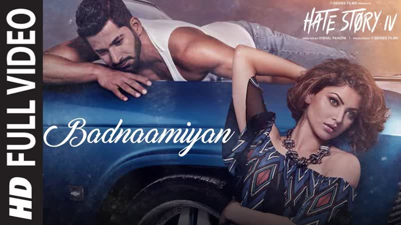 Badnaamiyan Full Song, Hate Story IV, Urvashi Rautela, Karan Wahi, Armaan