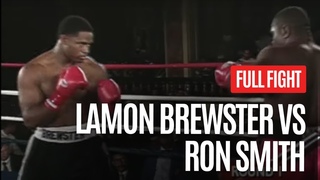 LAMON BREWSTER VS RON SMITH FULL FIGHT