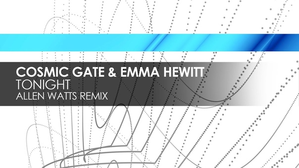Cosmic Gate Emma Hewitt Tonight ( Allen Watts