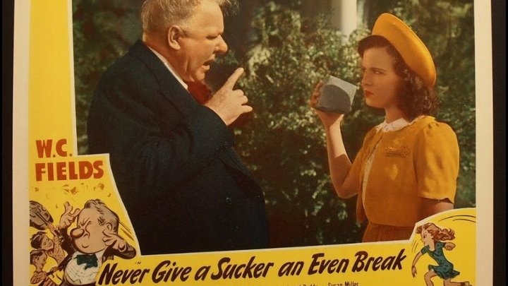 Не давай молокососу передышки, Never Give a Sucker an Even Break (США,