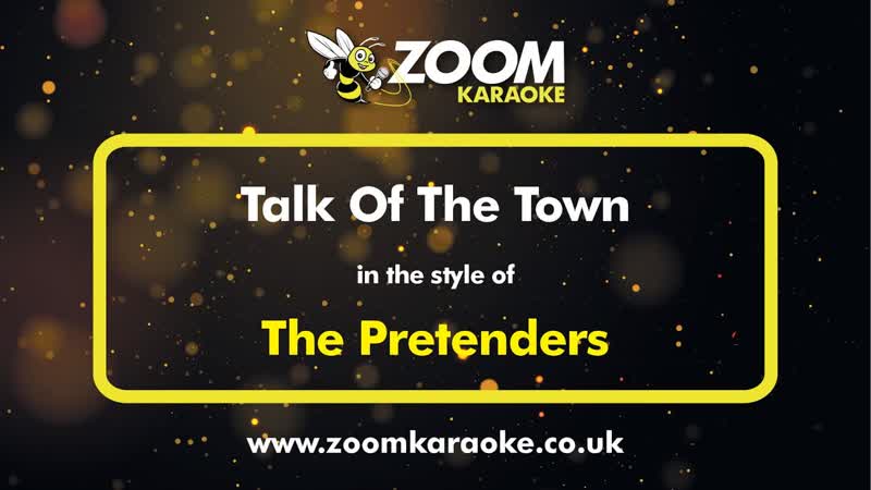 The Pretenders Talk Of The Town Karaoke Version from Zoom