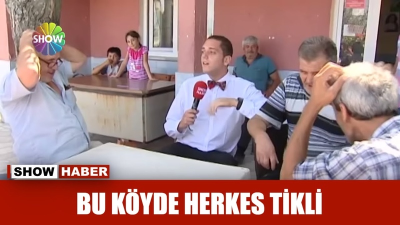Bu köyde herkes
