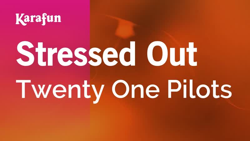 Stressed Out Twenty One Pilots, Karaoke Version, Kara