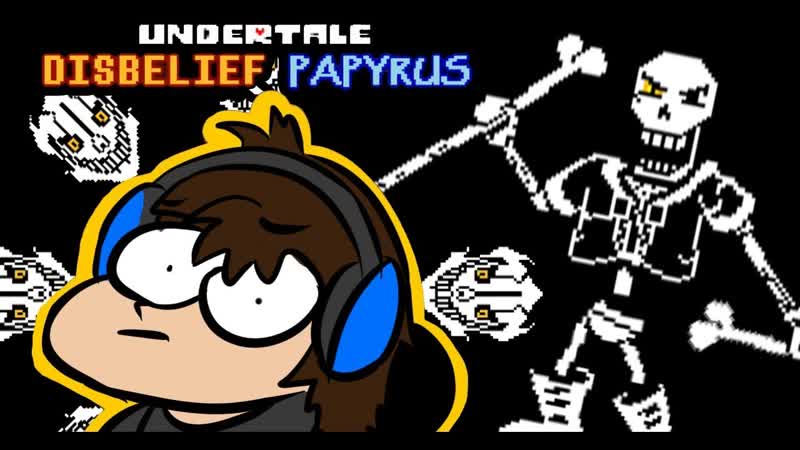 ПАПАЙРУС РАЗДВОИЛСЯ, Undertale Disbelief
